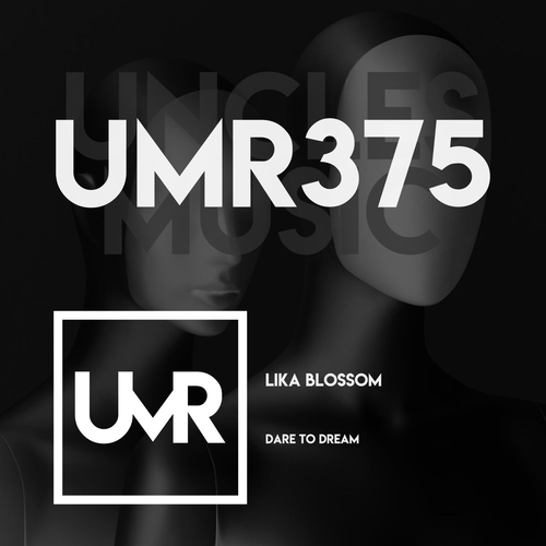 Lika Blossom - Dare to Dream [UMR375]